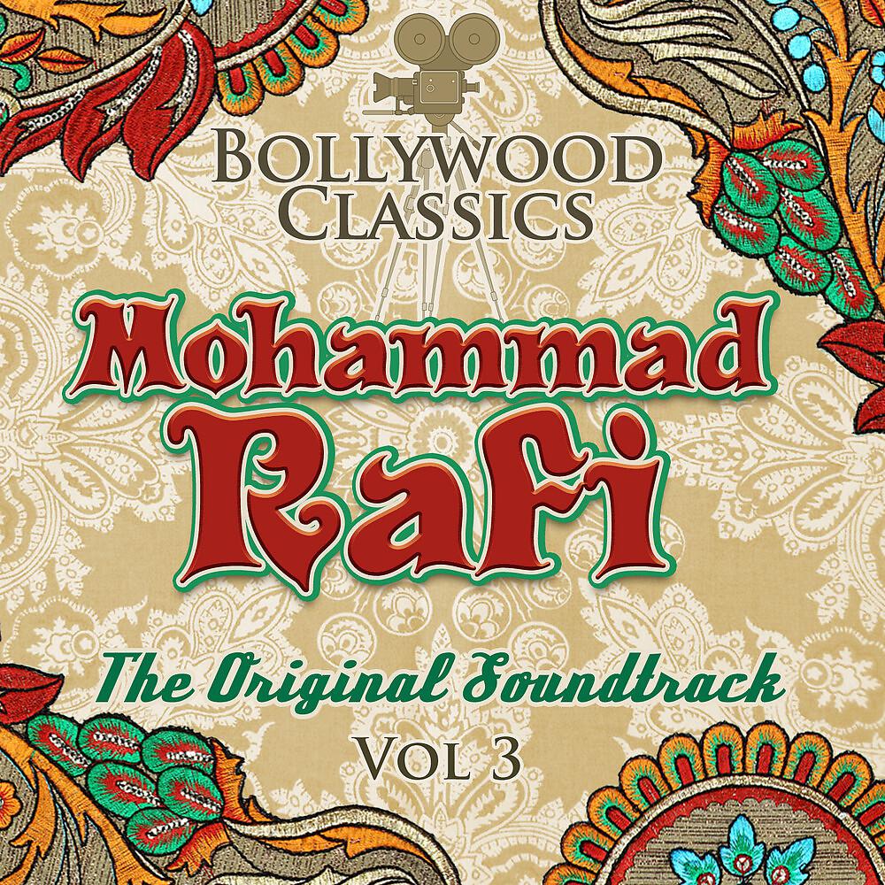 Постер альбома Bollywood Classics - Mohammad Rafi, Vol. 3 (The Original Soundtrack)