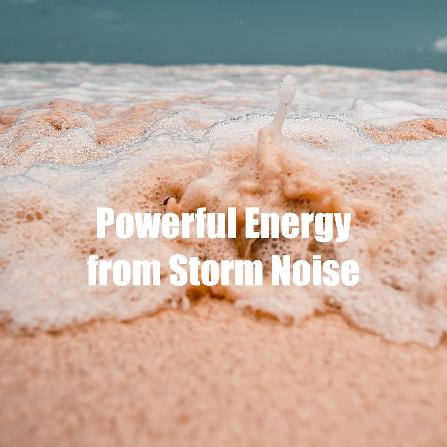 Постер альбома Powerful Energy from Storm Noise