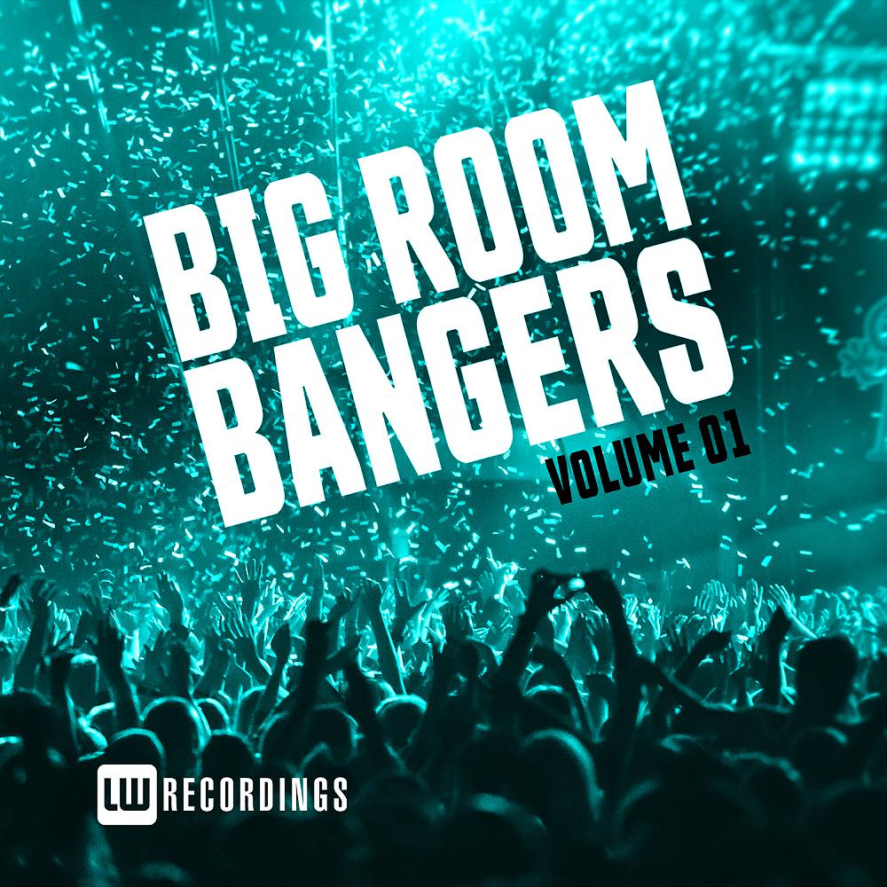 Постер альбома Big Room Bangers, Vol. 01