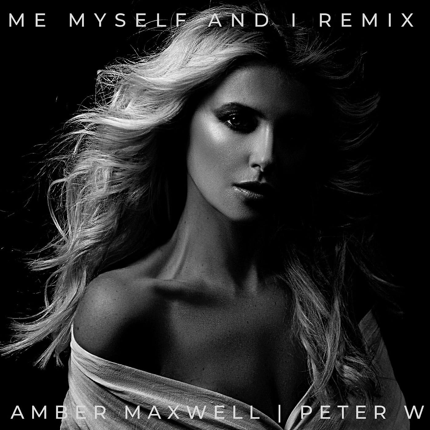 Постер альбома Me Myself and I (Peter W Remix)