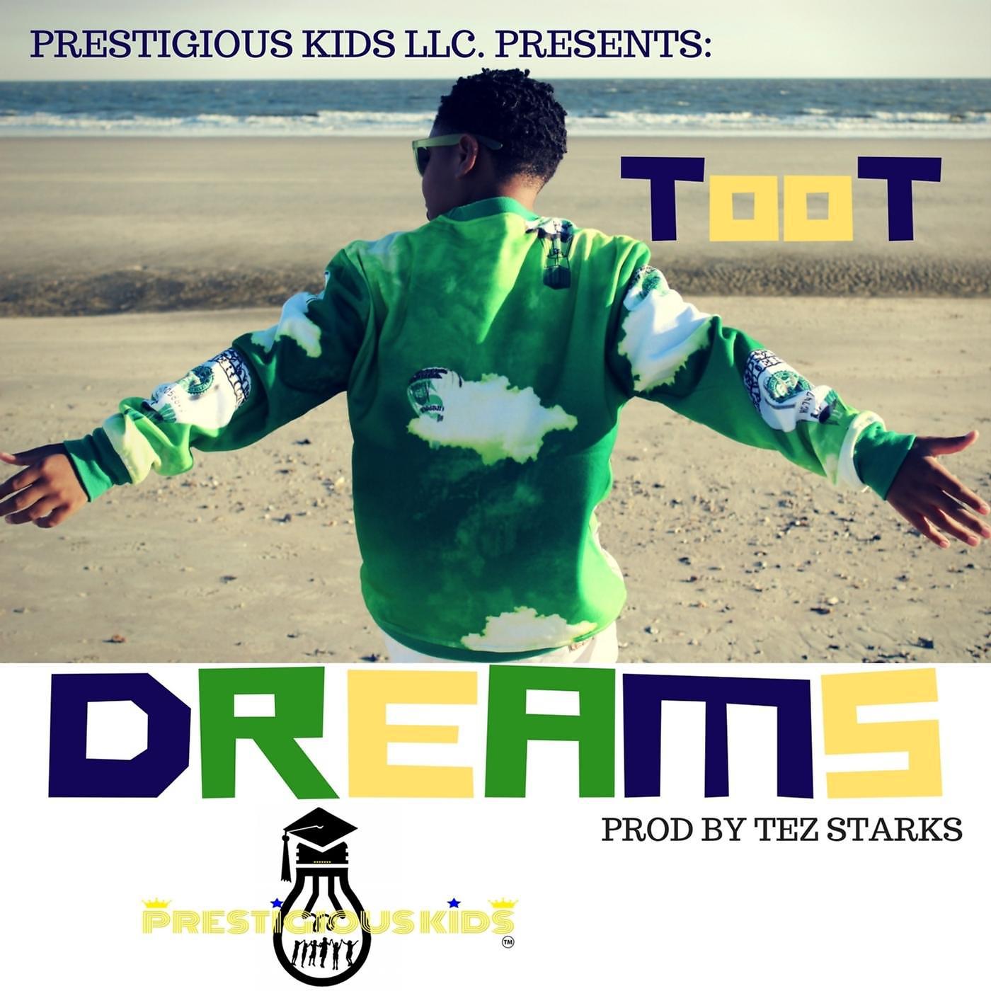 Постер альбома Prestigious Kids Toot Dreams