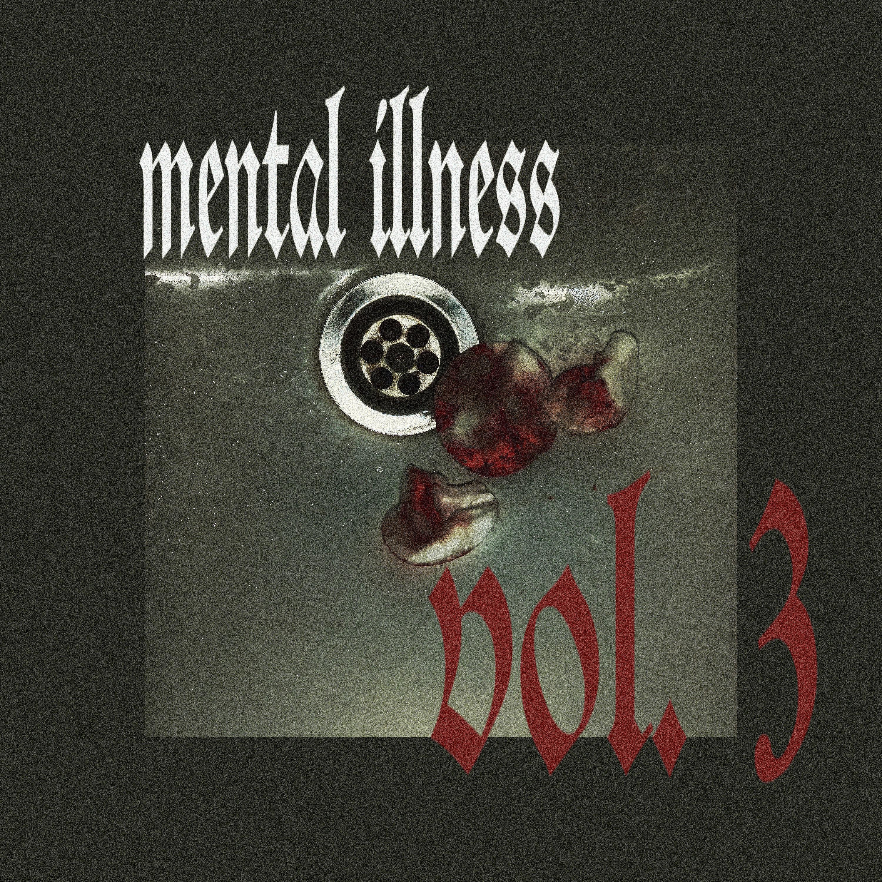 Постер альбома Mental Illness, Vol. 3
