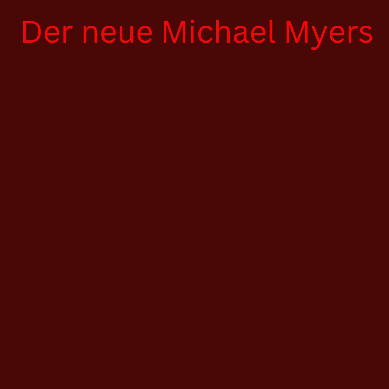 Постер альбома Der neue Michael Myers