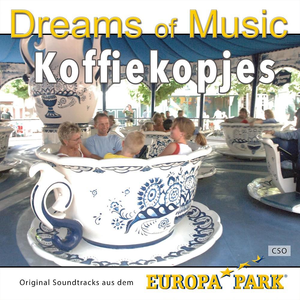 Постер альбома Dreams of Music Koffiekopjes (Europa-Park Soundtrack)