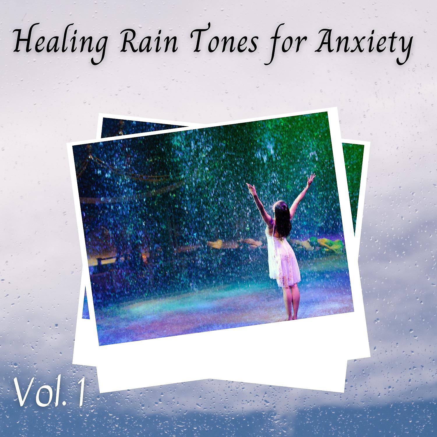 Постер альбома Healing Rain Tones for Anxiety Vol. 1