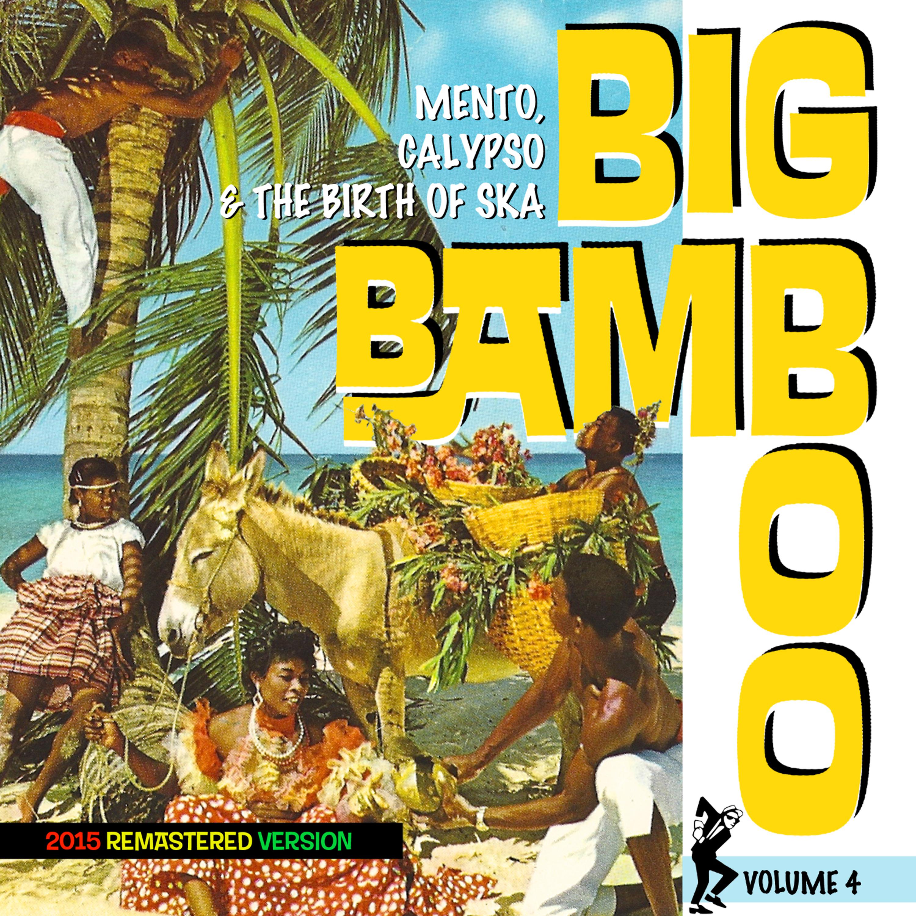 Постер альбома Birth of Ska Vol. 4 Big Bamboo