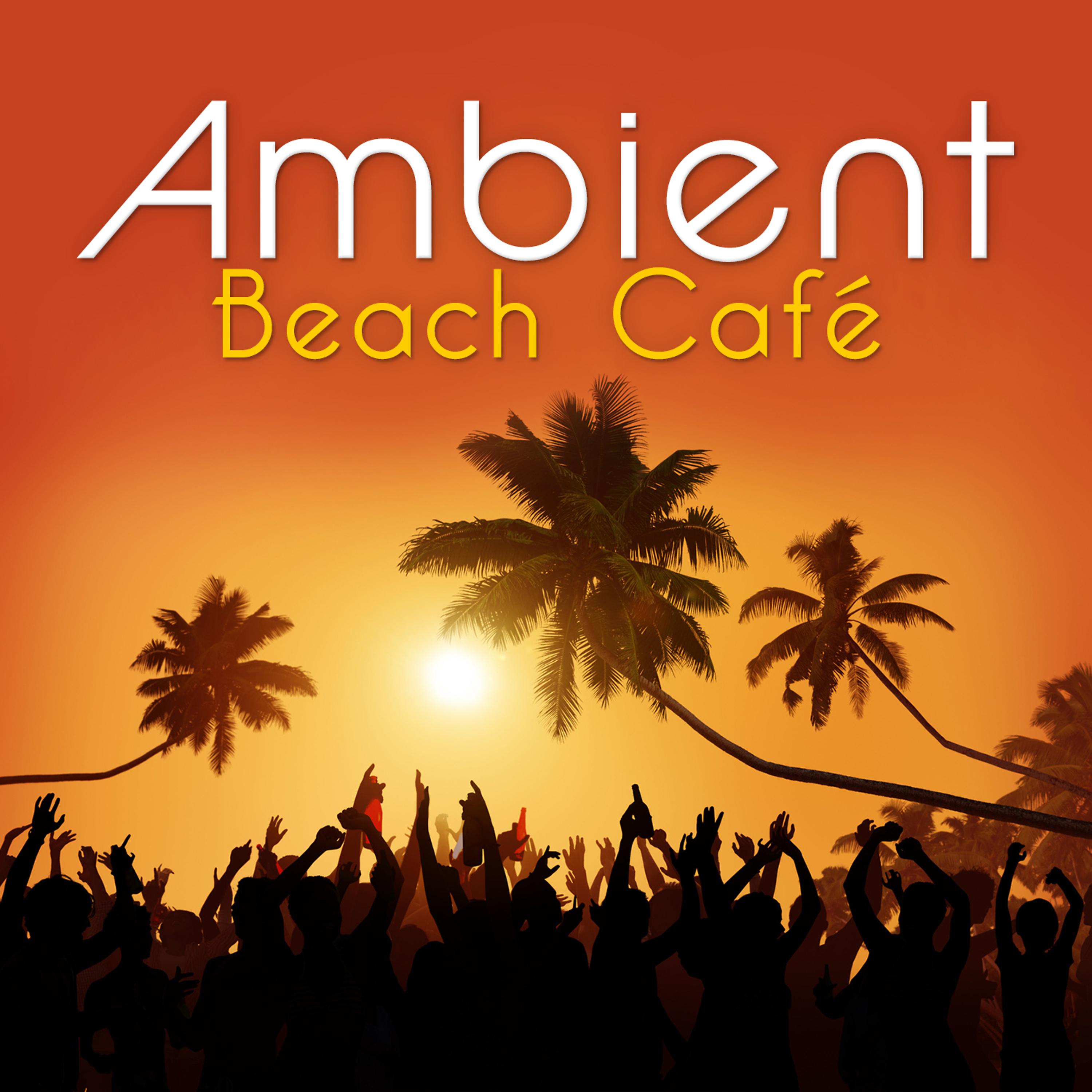 Постер альбома Ambient Beach Café