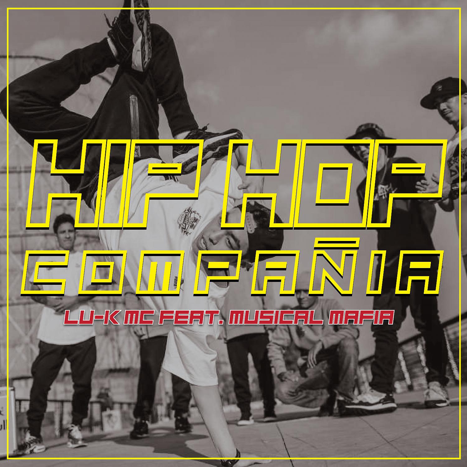 Постер альбома Hip Hop Compañia (feat. Musical Mafia)