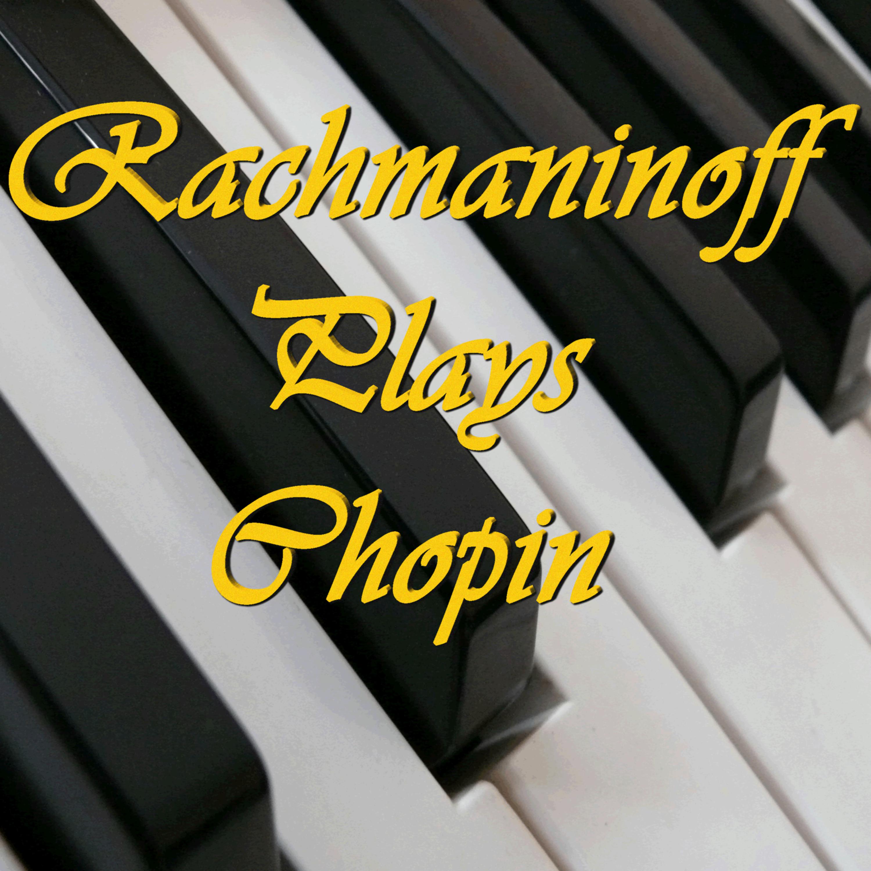 Постер альбома Rachmaninoff Plays Chopin