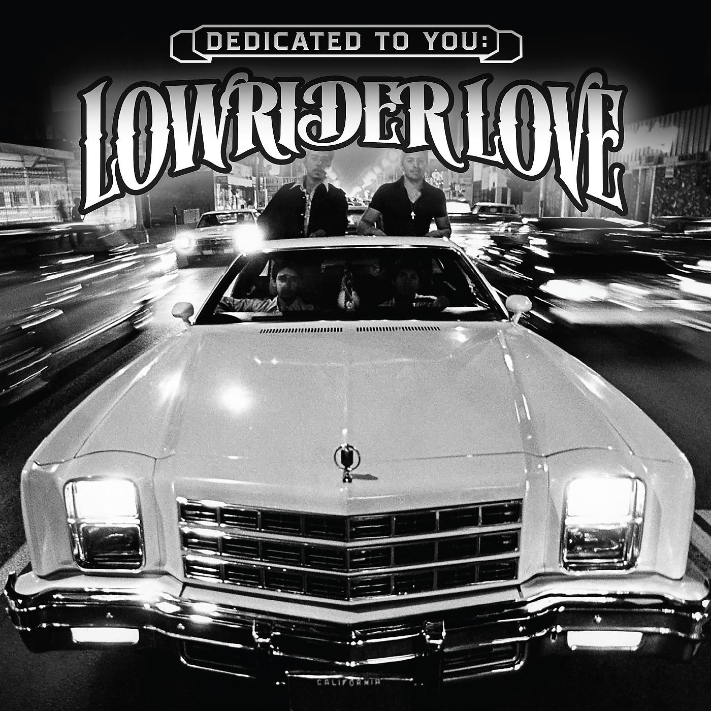 Постер альбома Dedicated To You: Lowrider Love