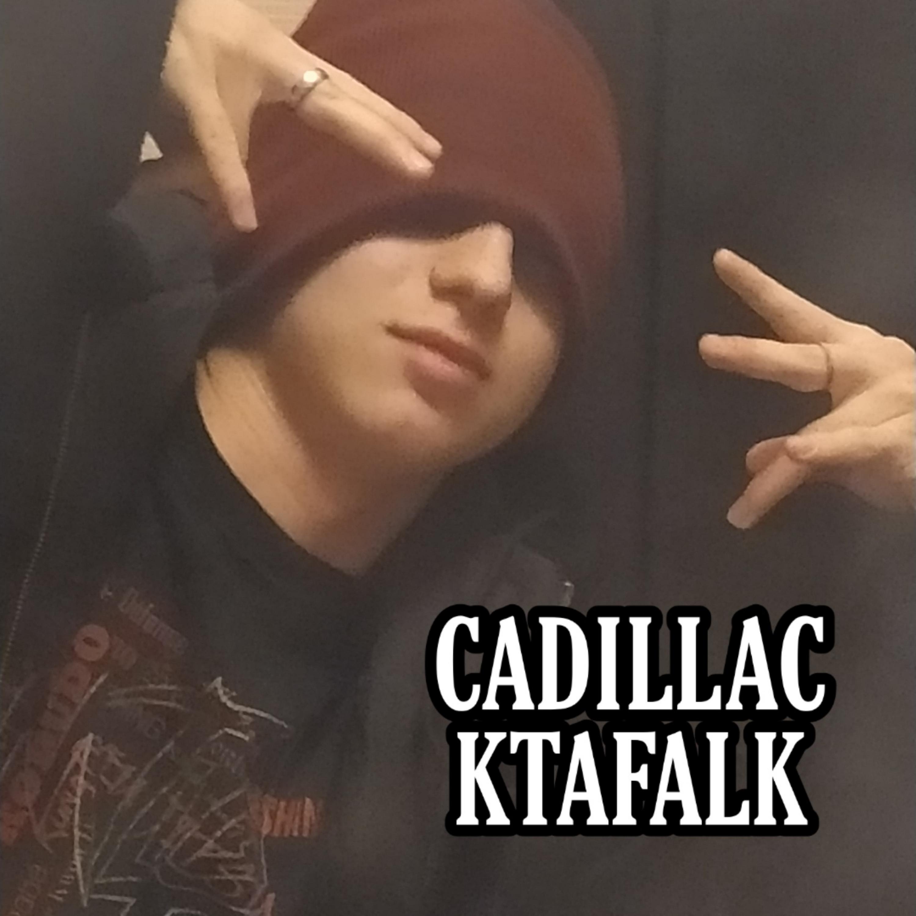 Постер альбома Cadillac-Ktafalk