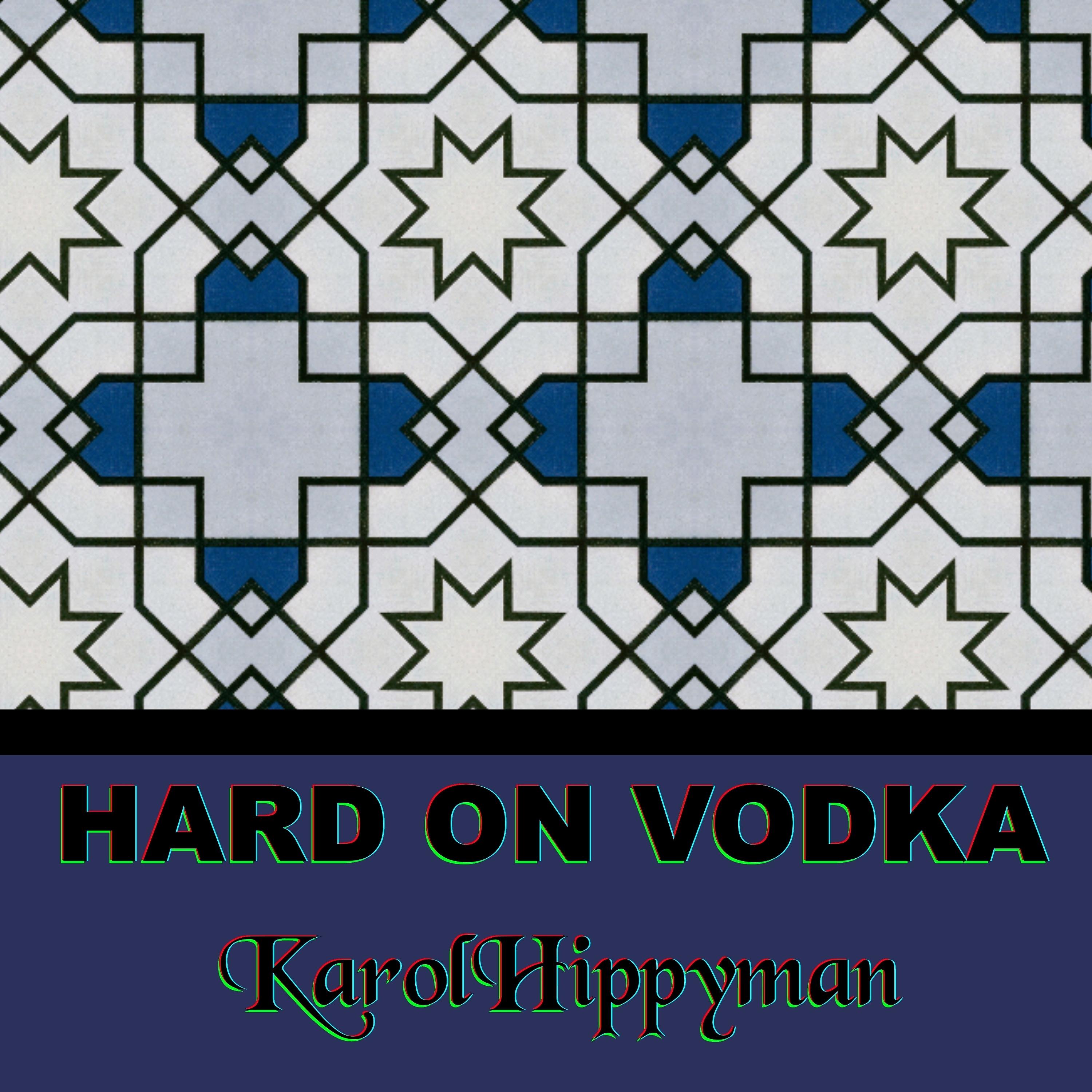 Постер альбома Hard on Vodka
