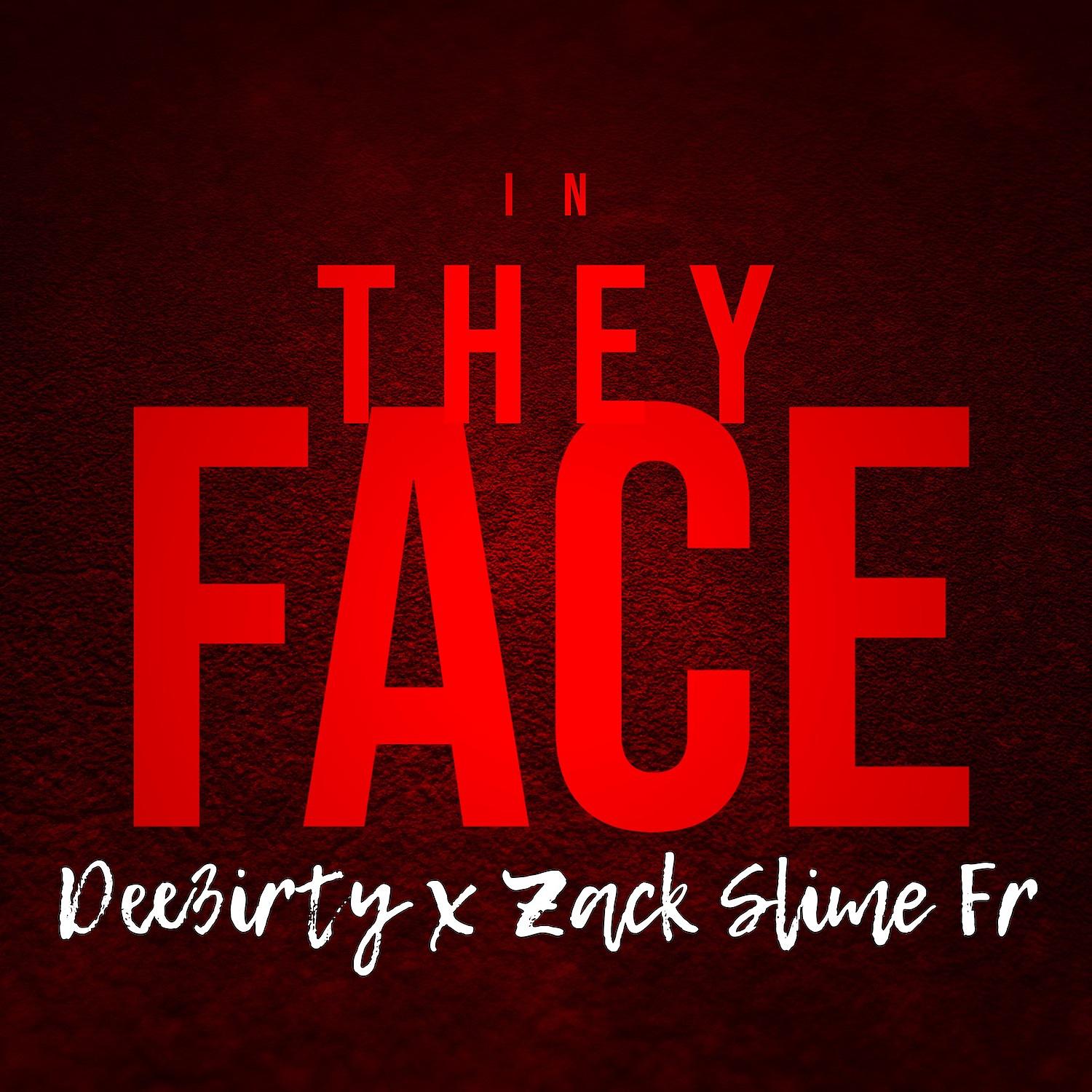 Постер альбома In They Face (feat. Zack Slime Fr)