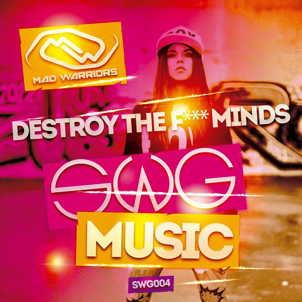 Постер альбома Destroy The F**** Minds