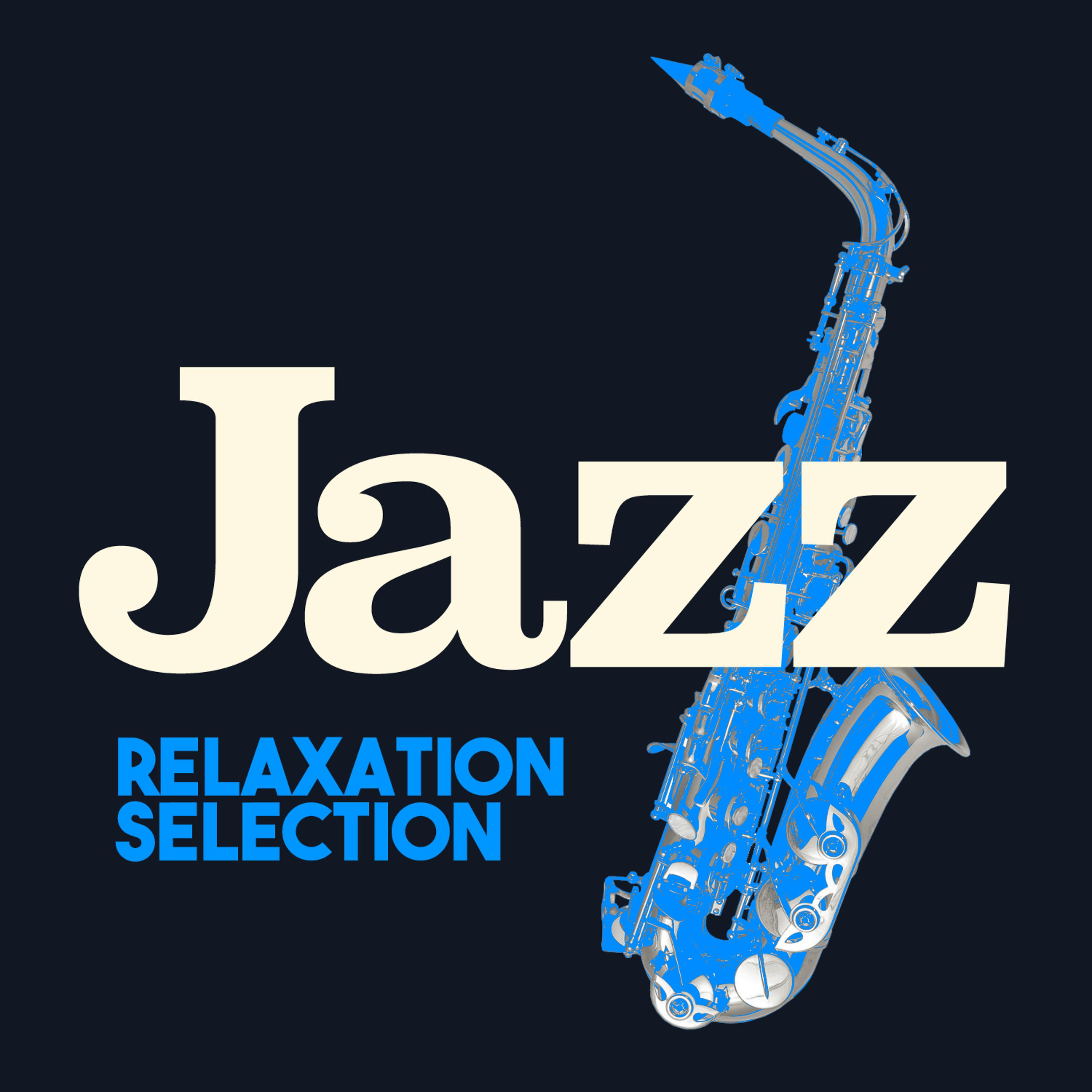 Постер альбома Jazz Relaxation Selection