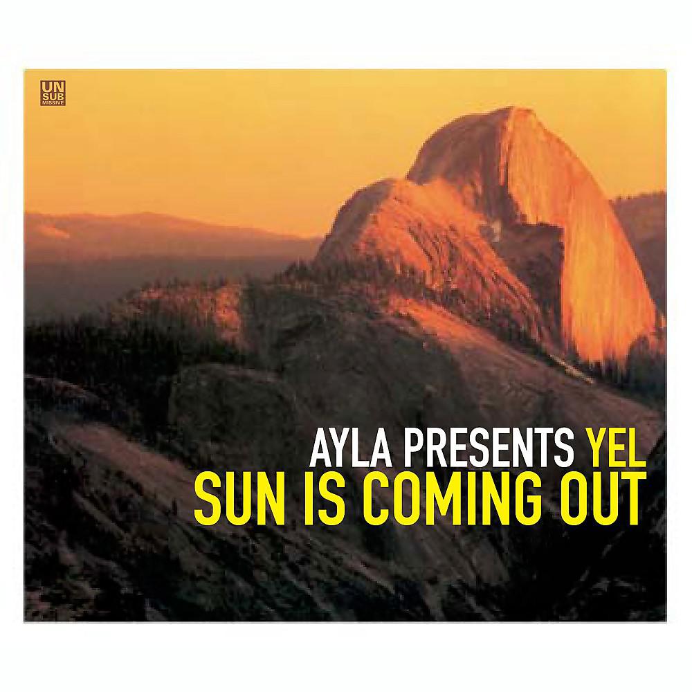 Постер альбома Ayla Presents Yel - Sun Is Coming Out, Vol. 2