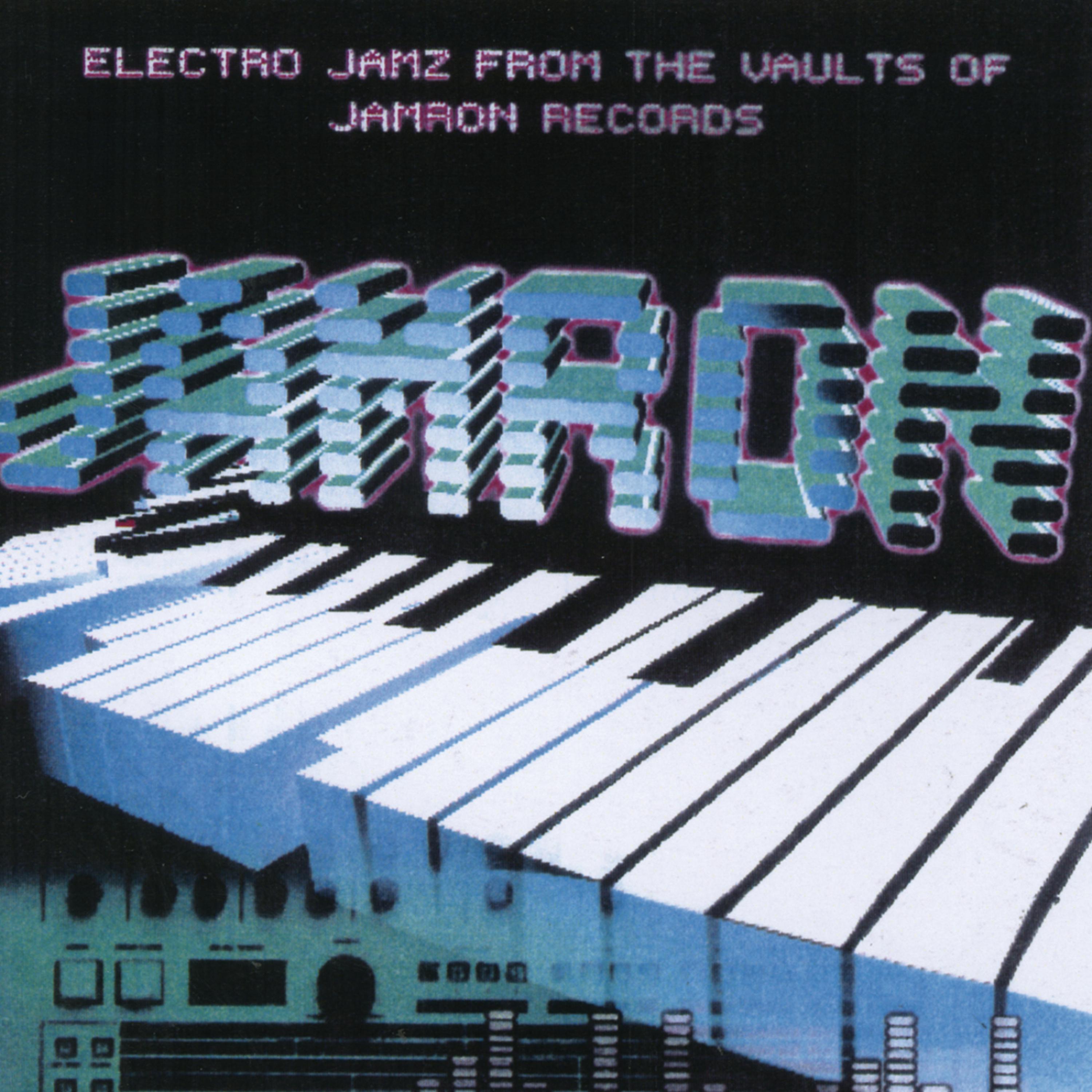 Постер альбома Electro Jamz From The Vaultz of Jamron Records