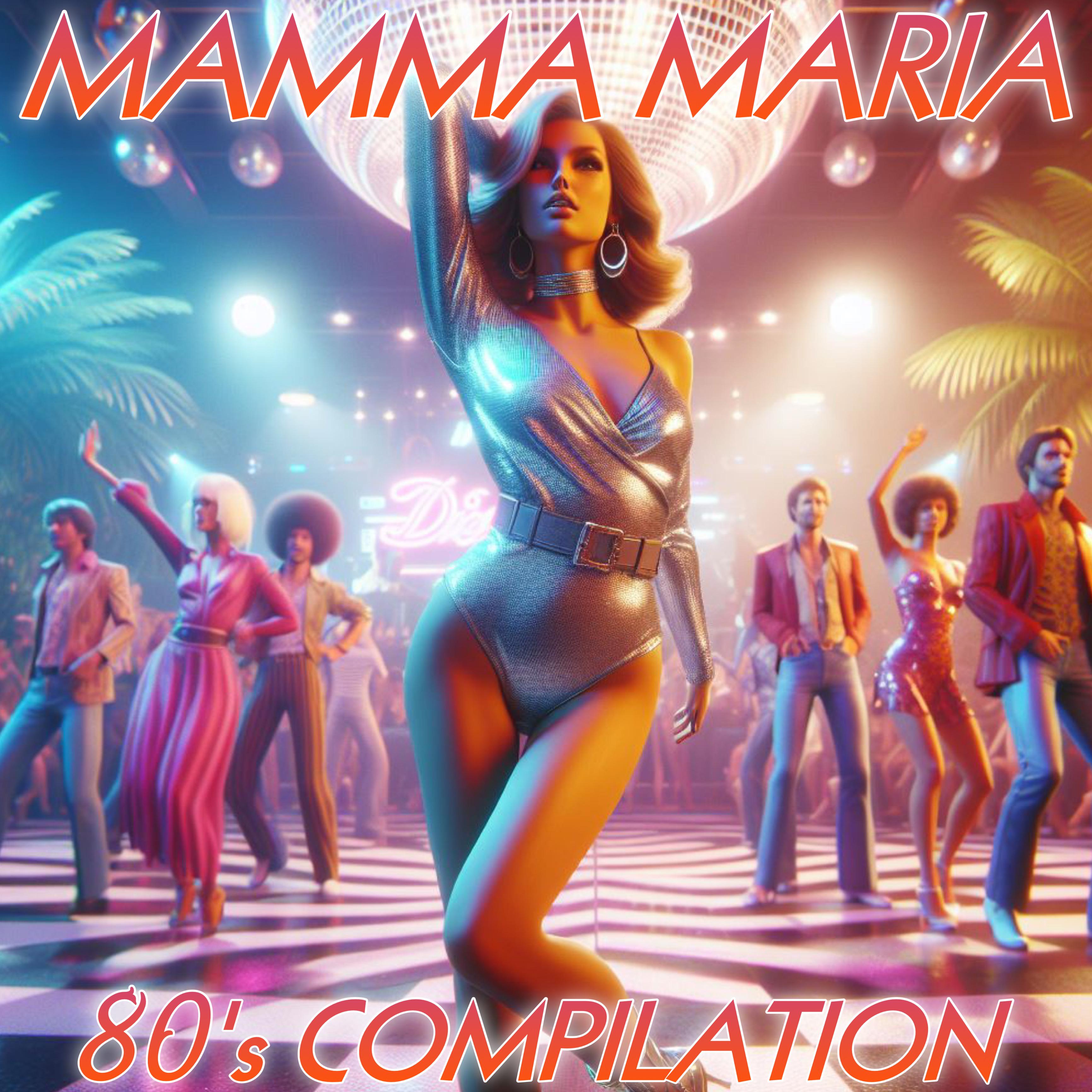 Постер альбома Mamma Maria Compilation 80's