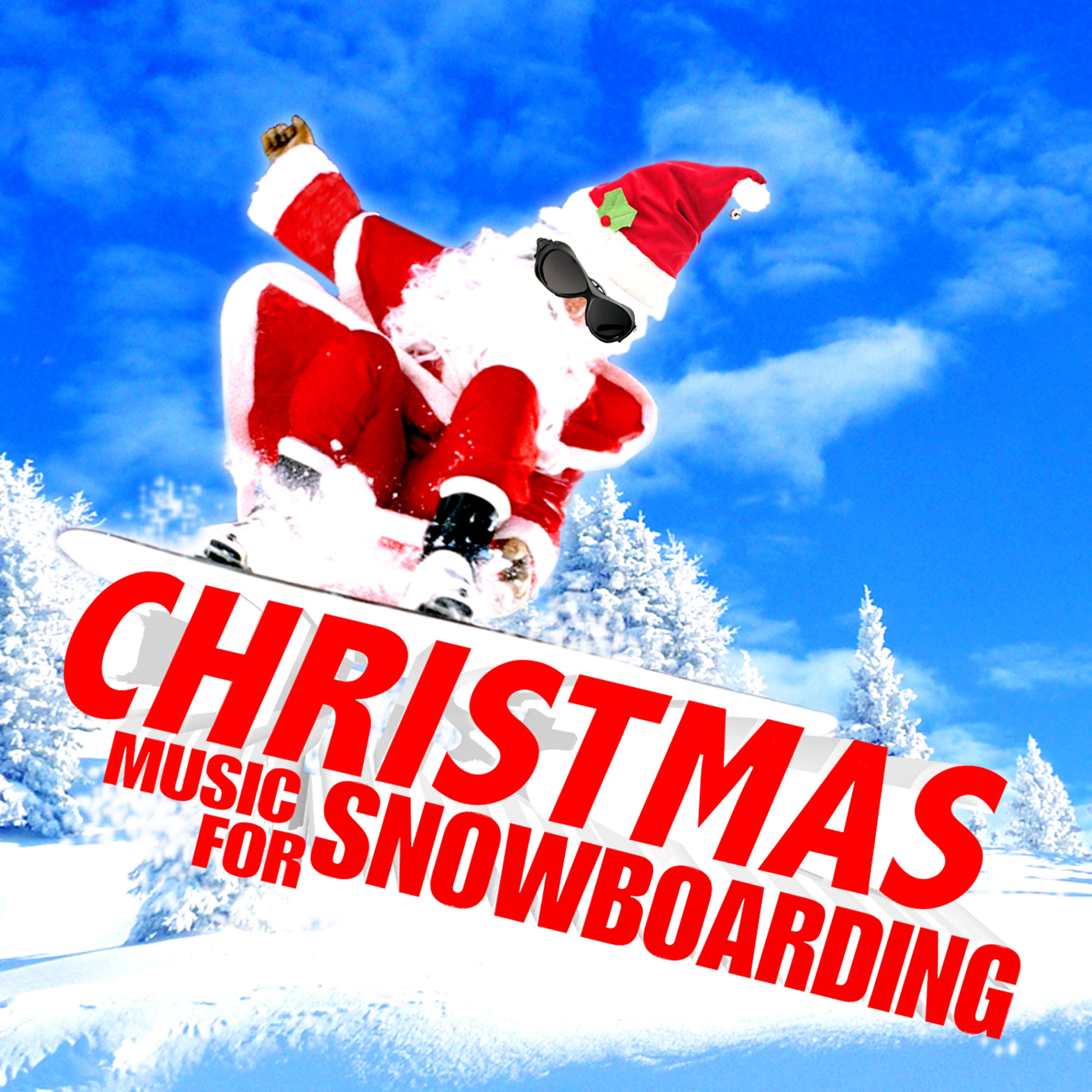 Постер альбома Christmas Music for Snowboarding