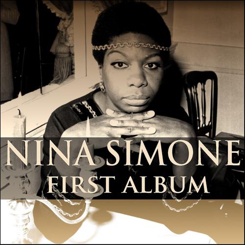 Постер альбома Nina Simone: First Album