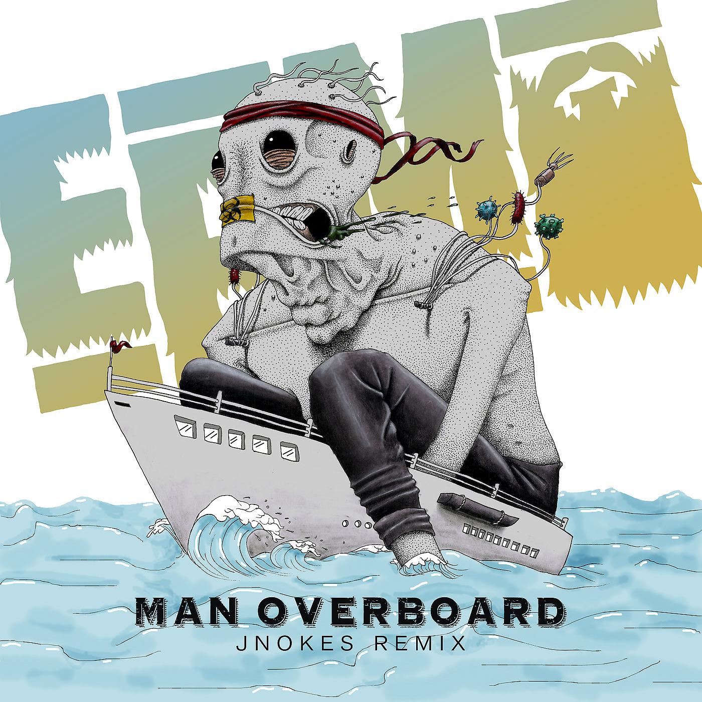 Постер альбома Man Overboard (Jnokes Remix)