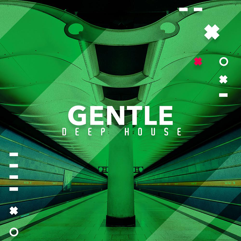 Постер альбома Gentle Deep House