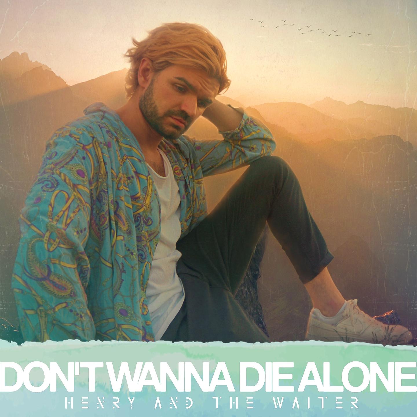 Постер альбома Don't Wanna Die Alone