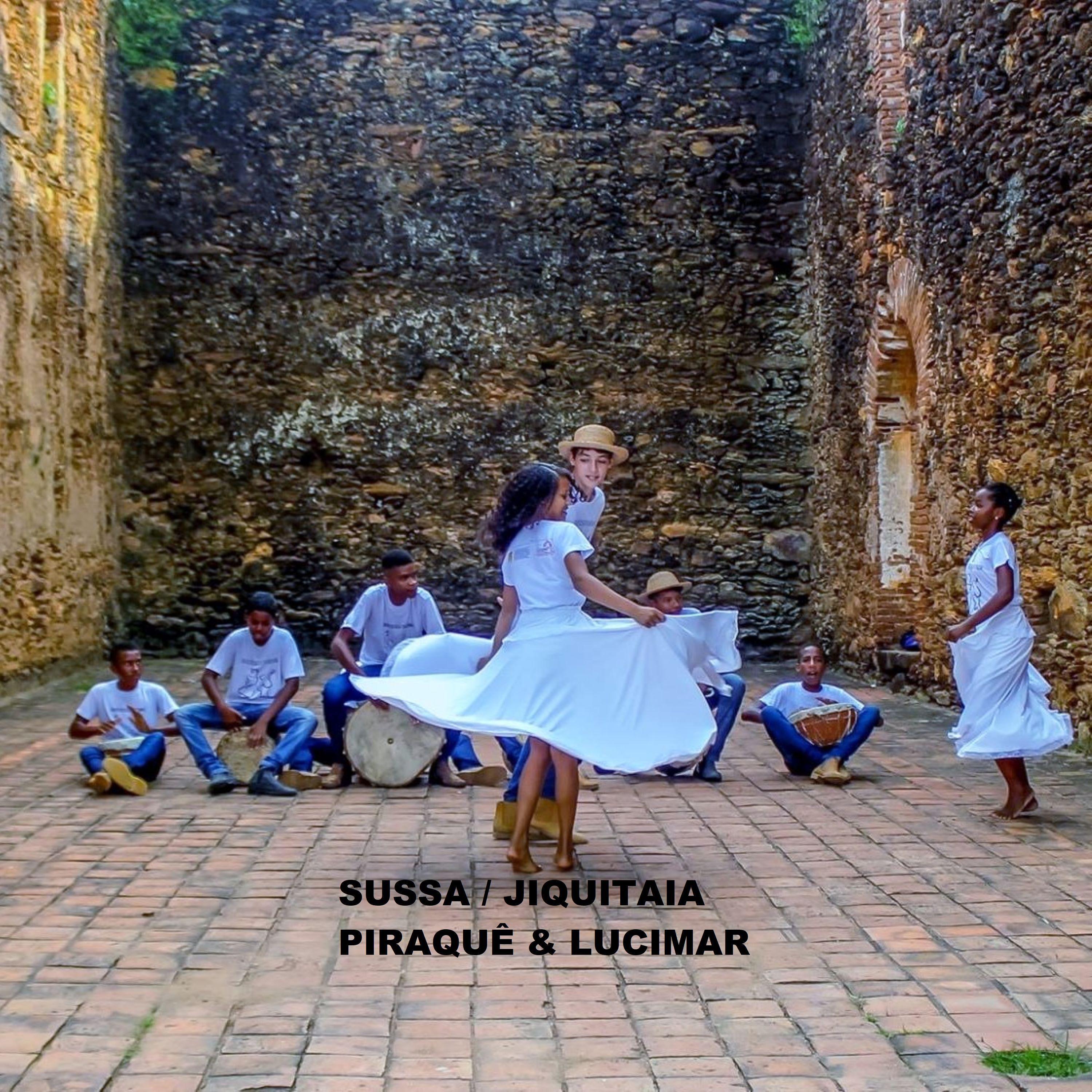 Постер альбома Sussa,  Jiquitaia, Piraquê & Lucimar