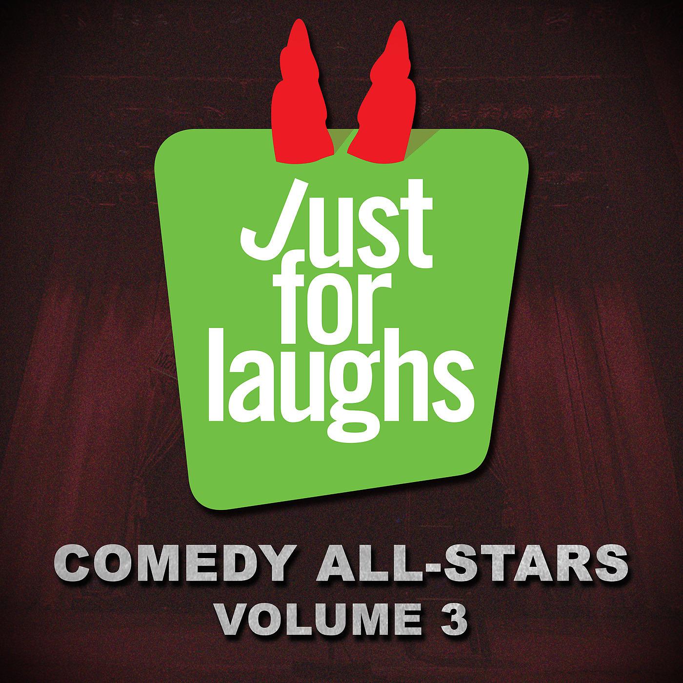 Постер альбома Just for Laughs - Comedy All-Stars, Vol. 3