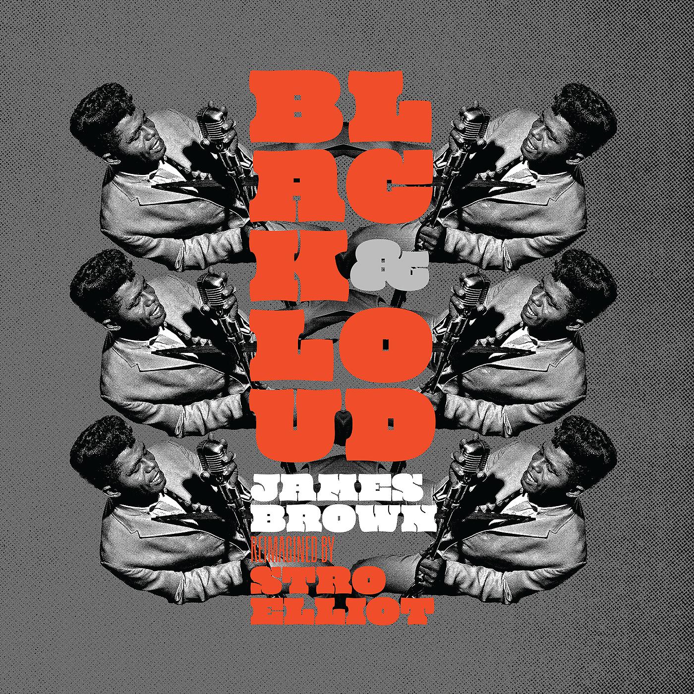 Постер альбома Black & Loud: James Brown Reimagined By Stro Elliot