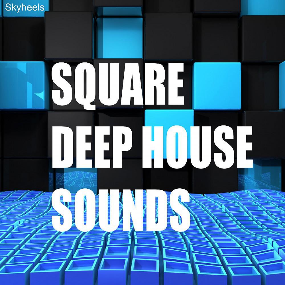 Постер альбома Square Deep House Sounds
