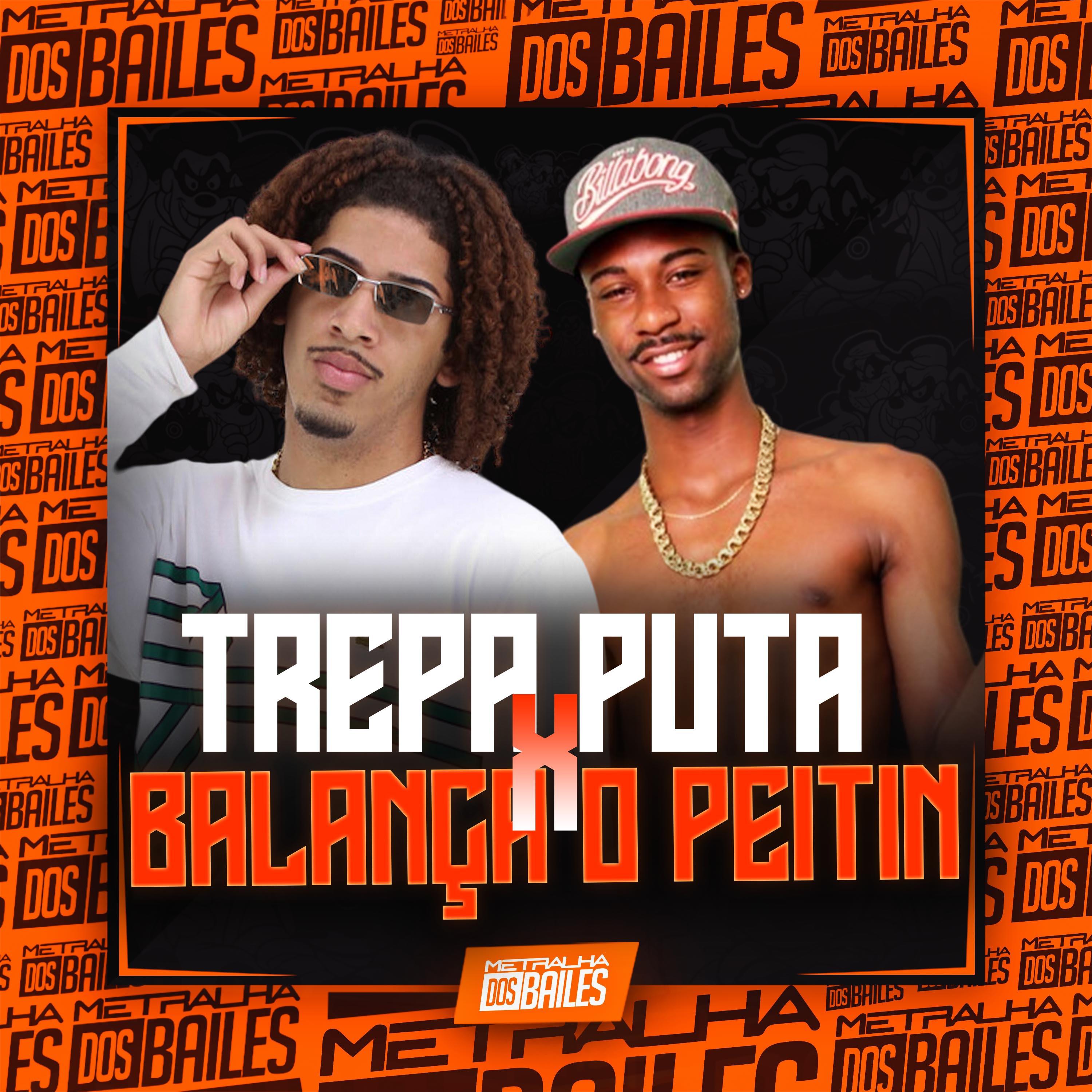 Постер альбома Trepa Puta X Balança o Peitin