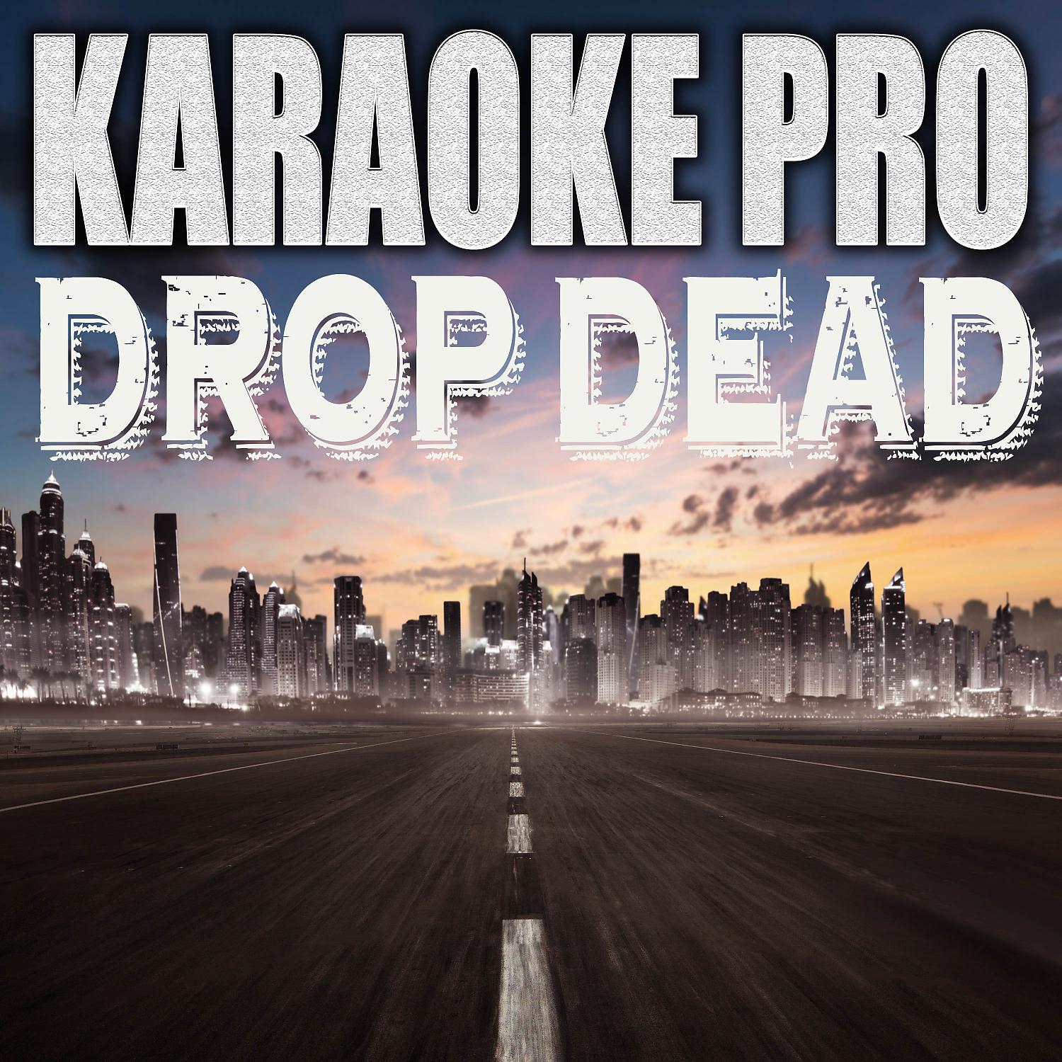 Постер альбома Drop Dead (Originally Performed by Holly Humberstone) (Karaoke)