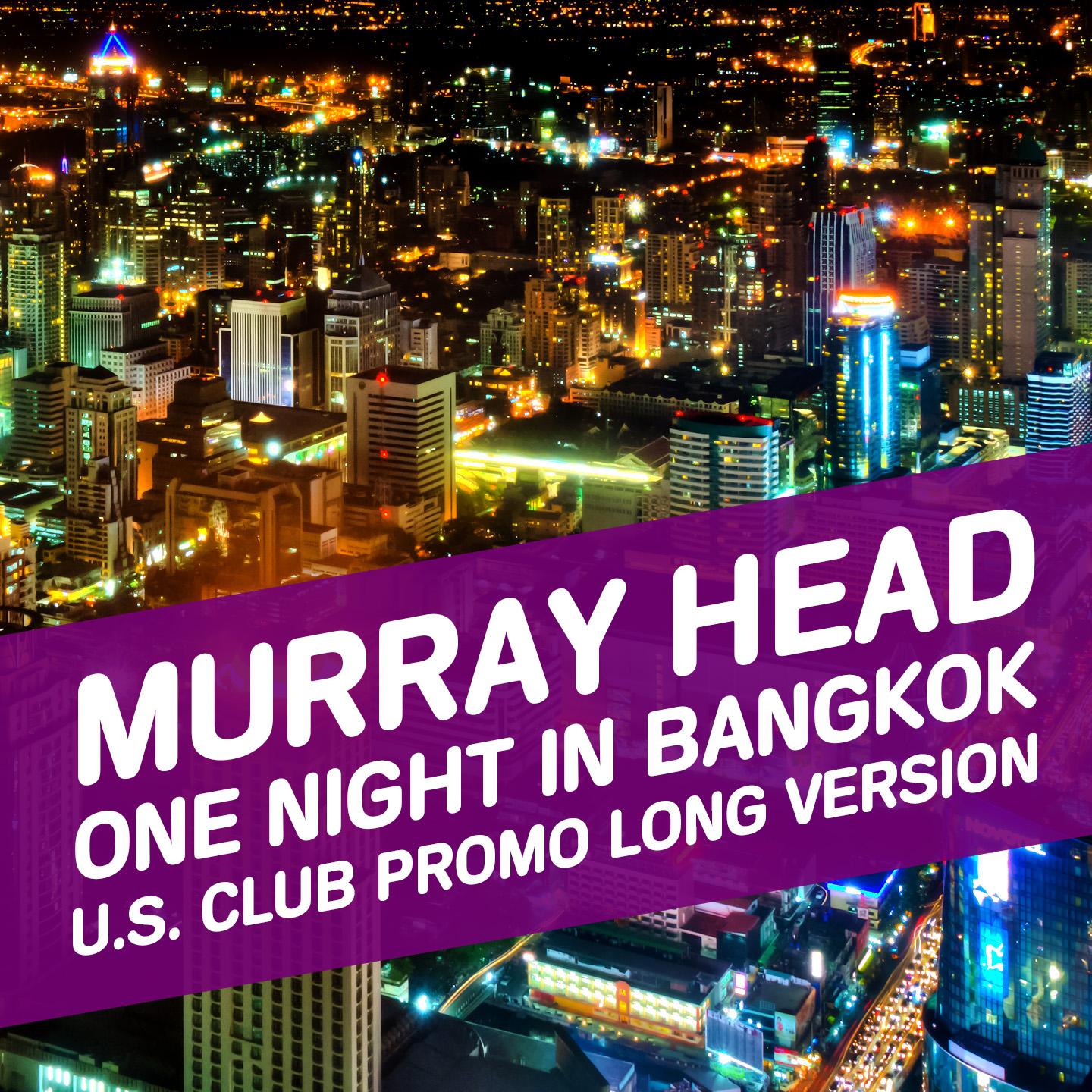 Постер альбома One Night in Bangkok (U.S. Club "Promo" Long version Remix)
