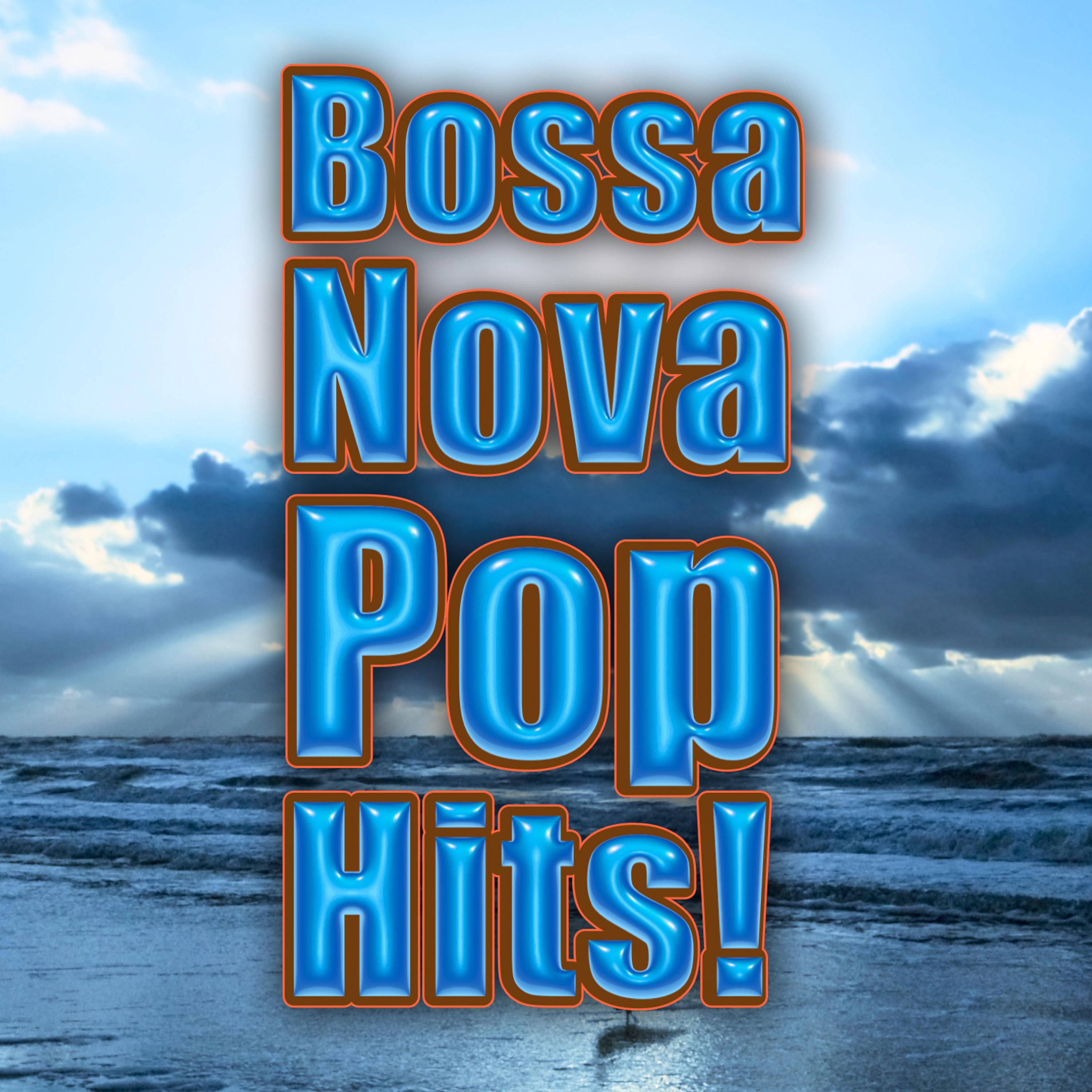 Постер альбома Bossa Nova Pop Hits!