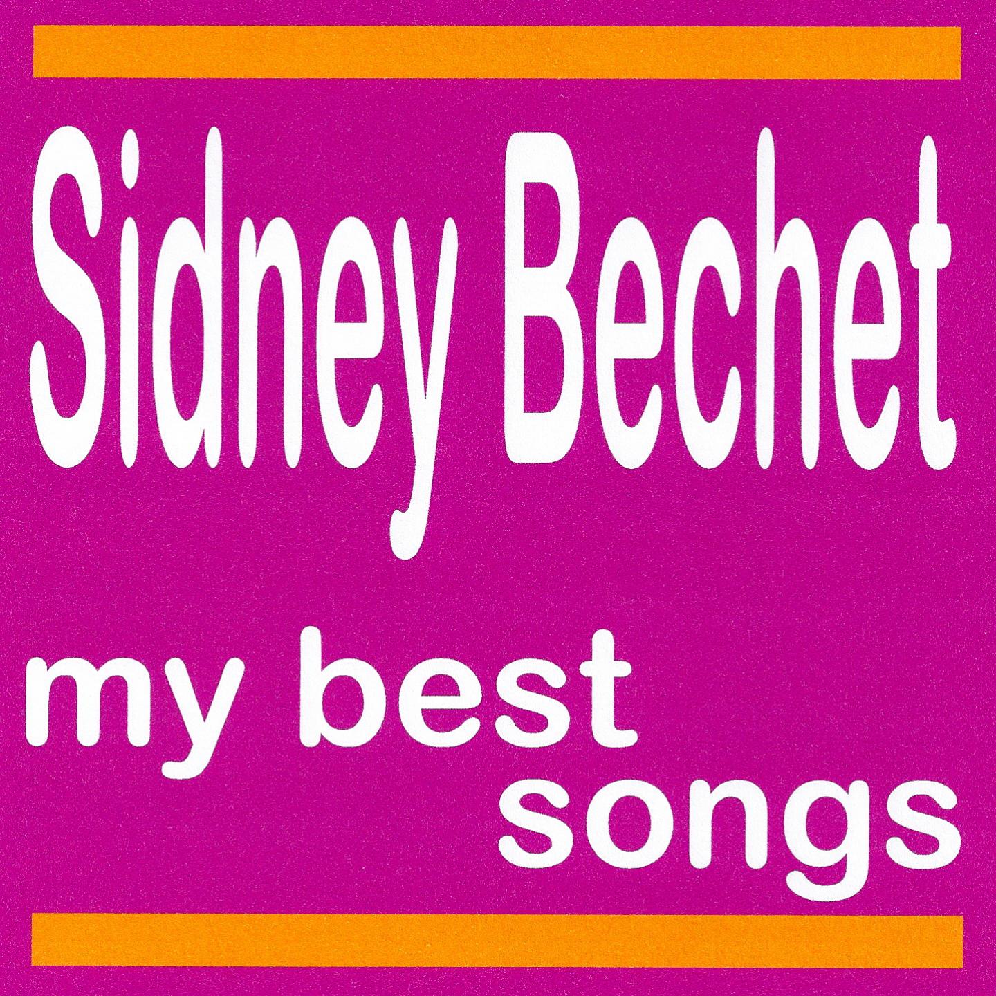 Постер альбома My Best Songs - Sidney Bechet