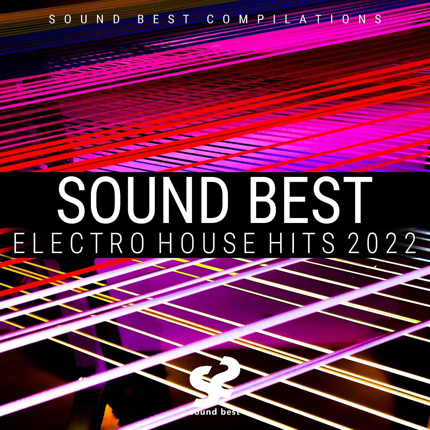 Постер альбома Sound Best Electro House Hits 2022