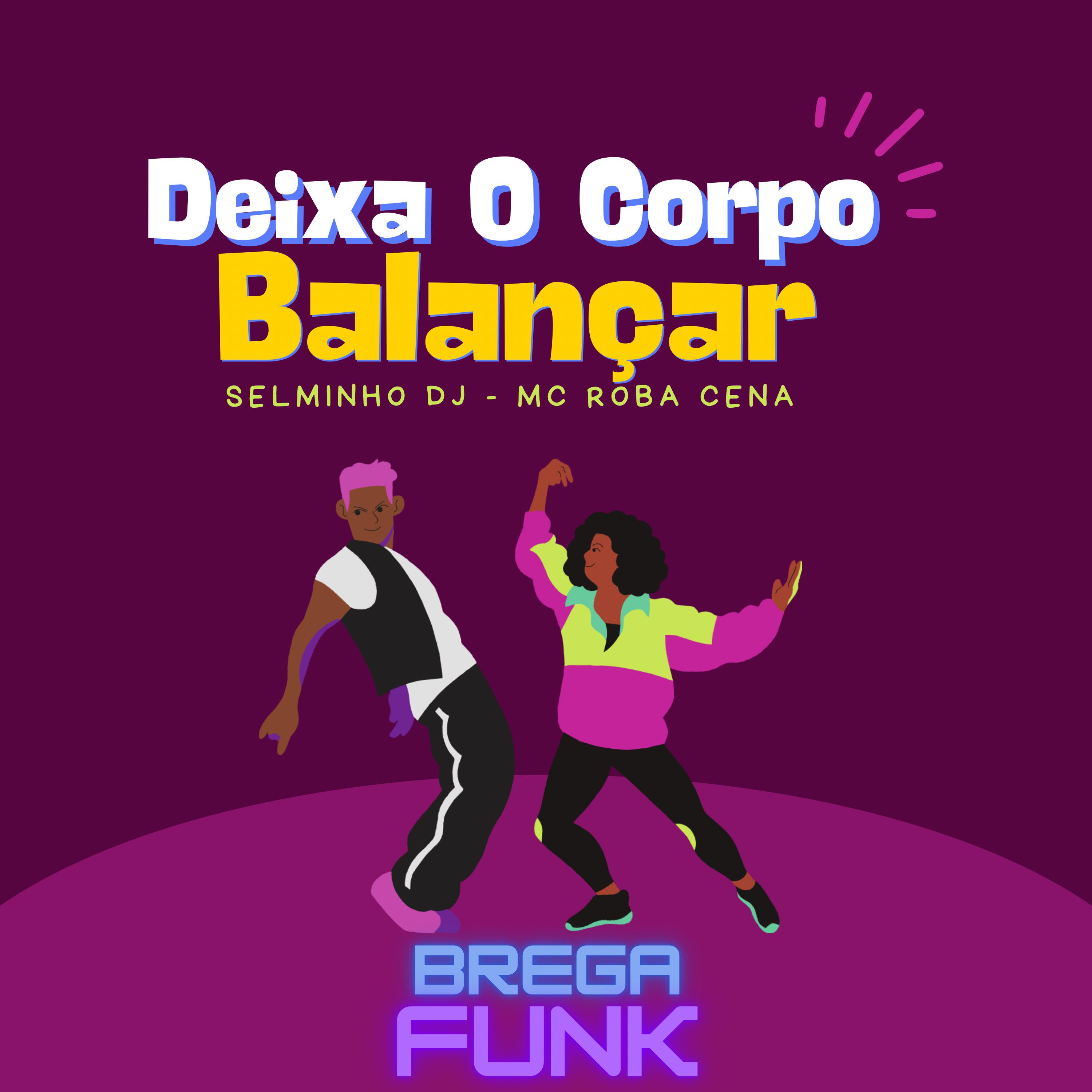 Постер альбома Deixa o Corpo Balançar (Brega Funk)