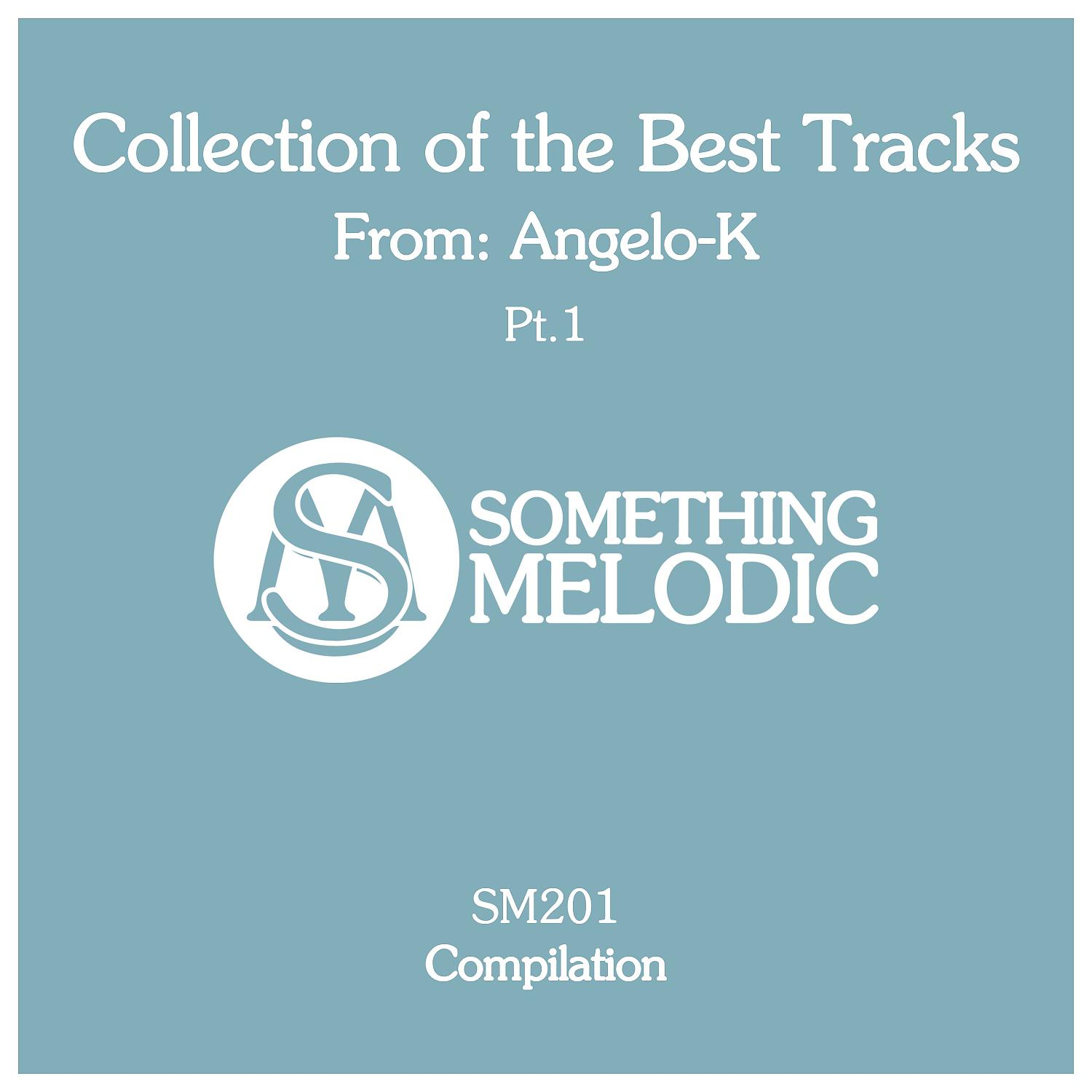 Постер альбома Collection of the Best Tracks From: Angelo-K, Pt. 1