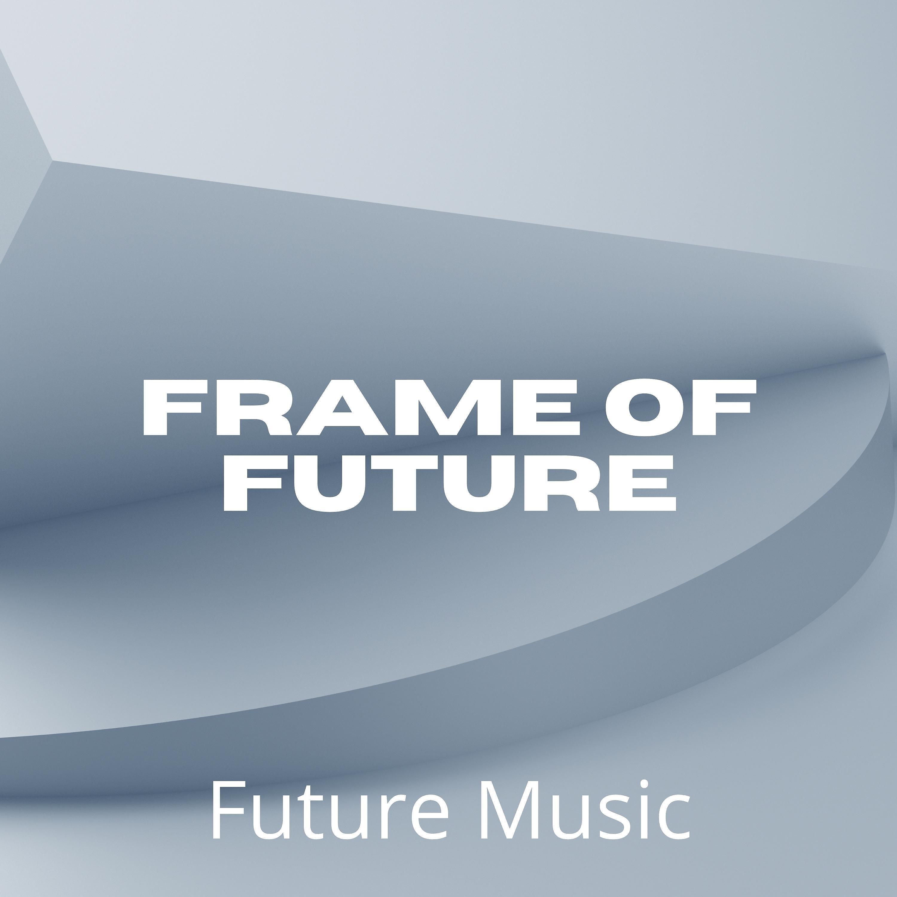 Постер альбома Frame of Future
