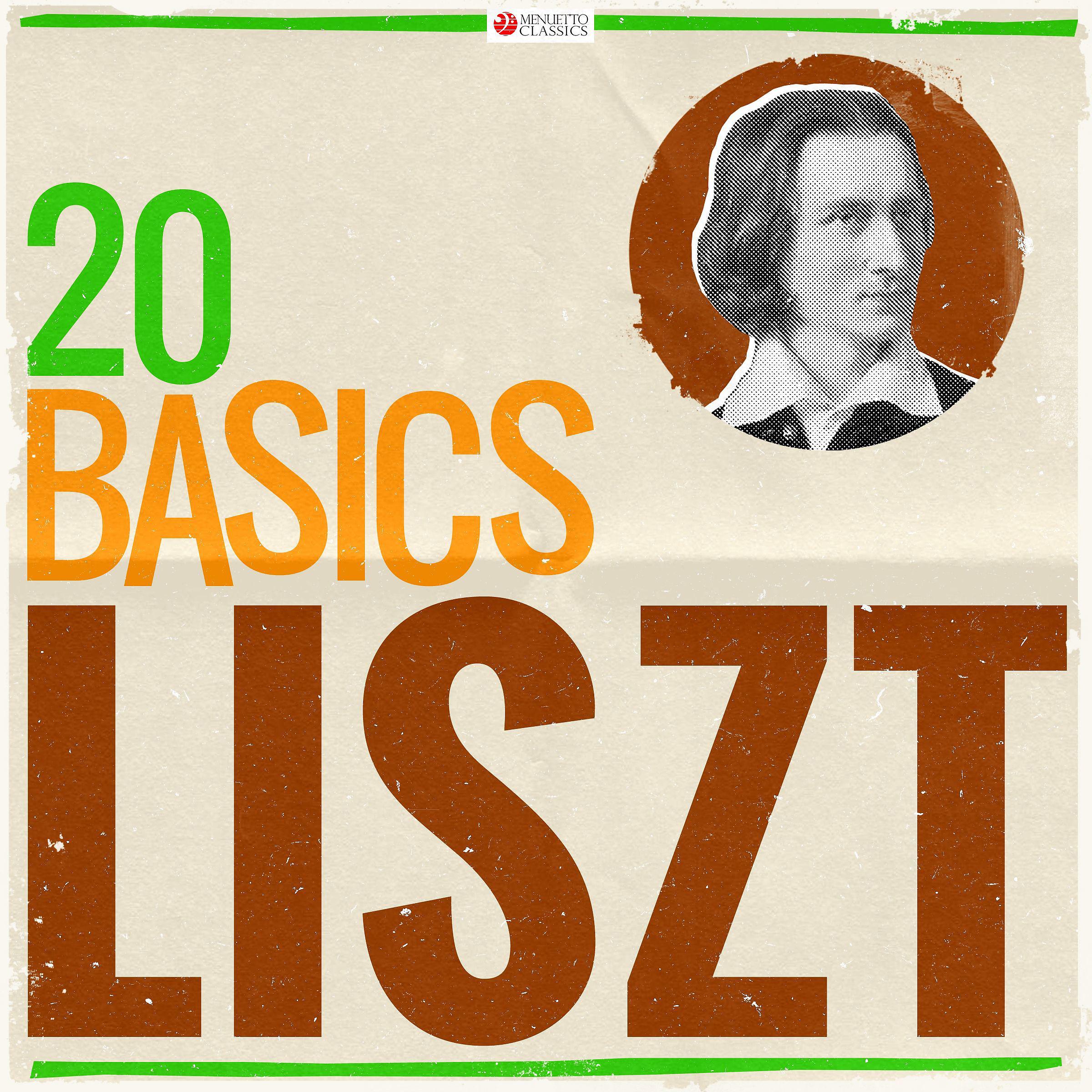 Постер альбома 20 Basics: Liszt (20 Classical Masterpieces)