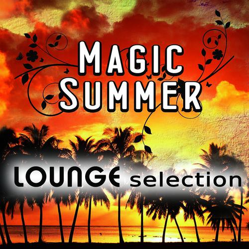 Постер альбома Magic Summer Lounge Selection