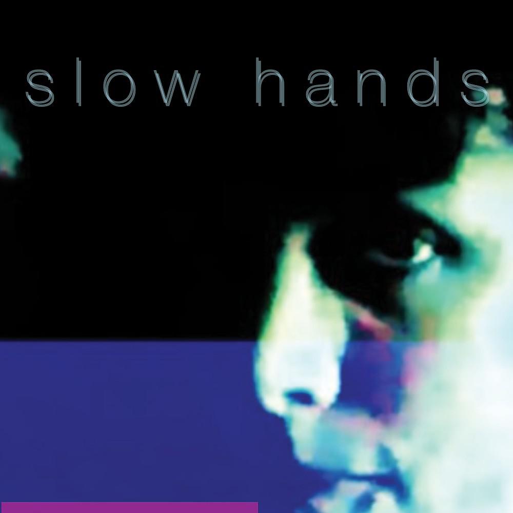 Постер альбома Slow Hands