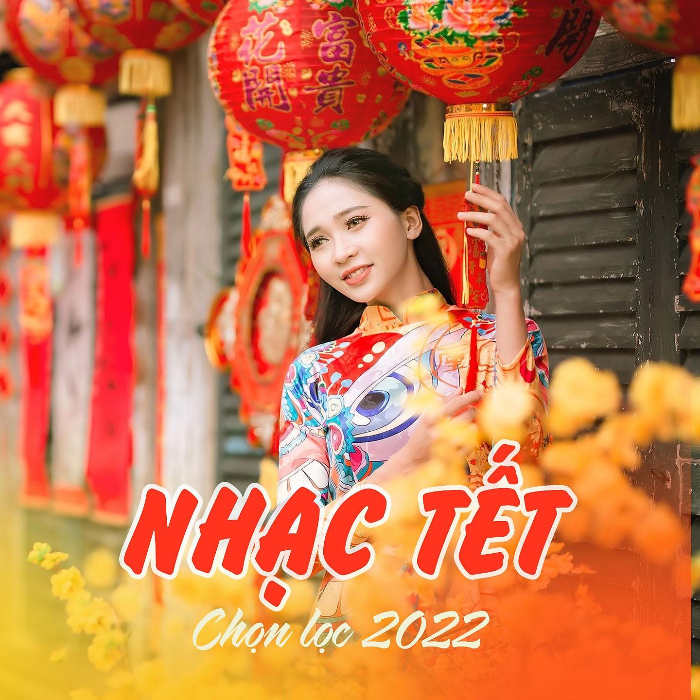 Постер альбома Nhạc Tết Chọn Lọc 2022