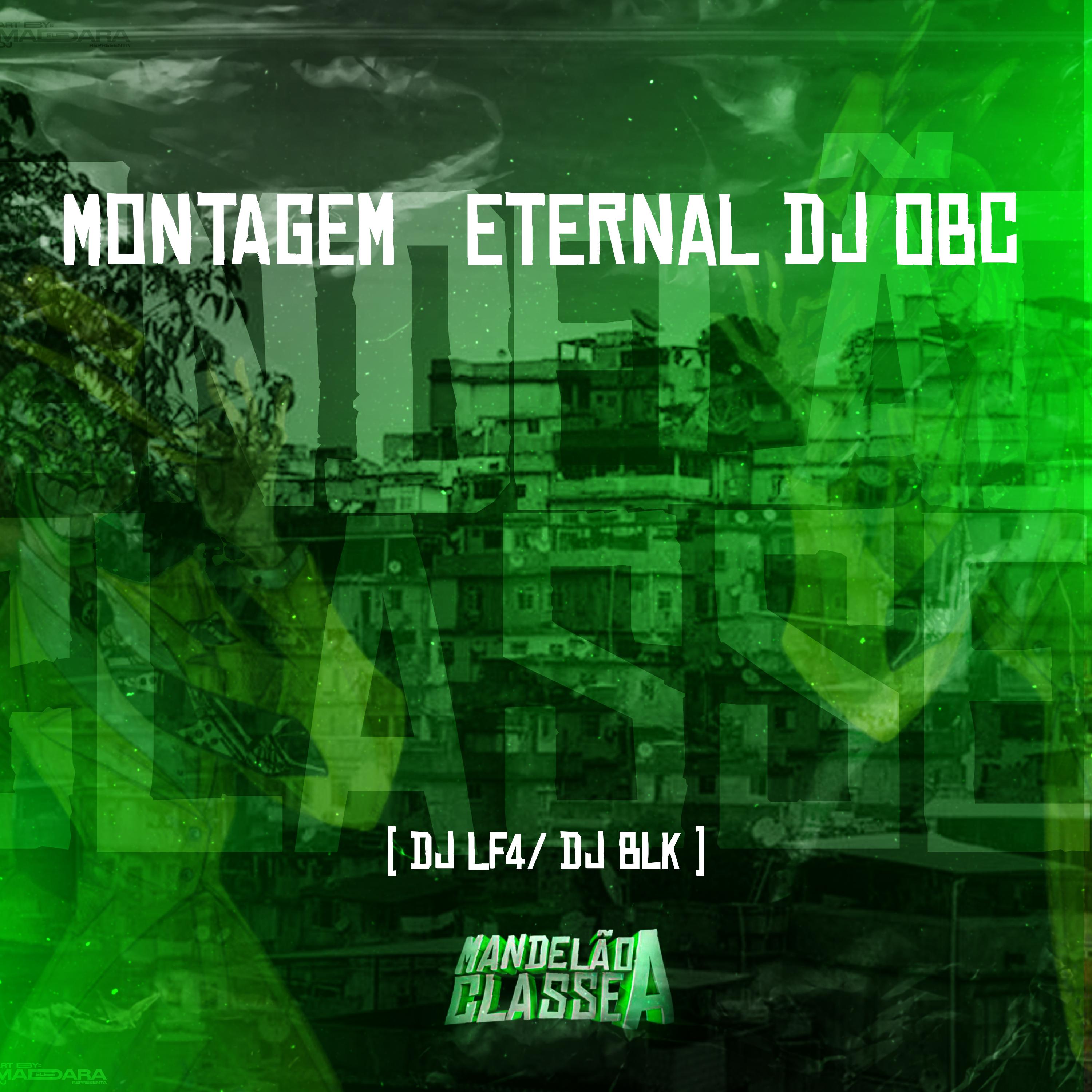 Постер альбома Montagem Eternal Dj Obc
