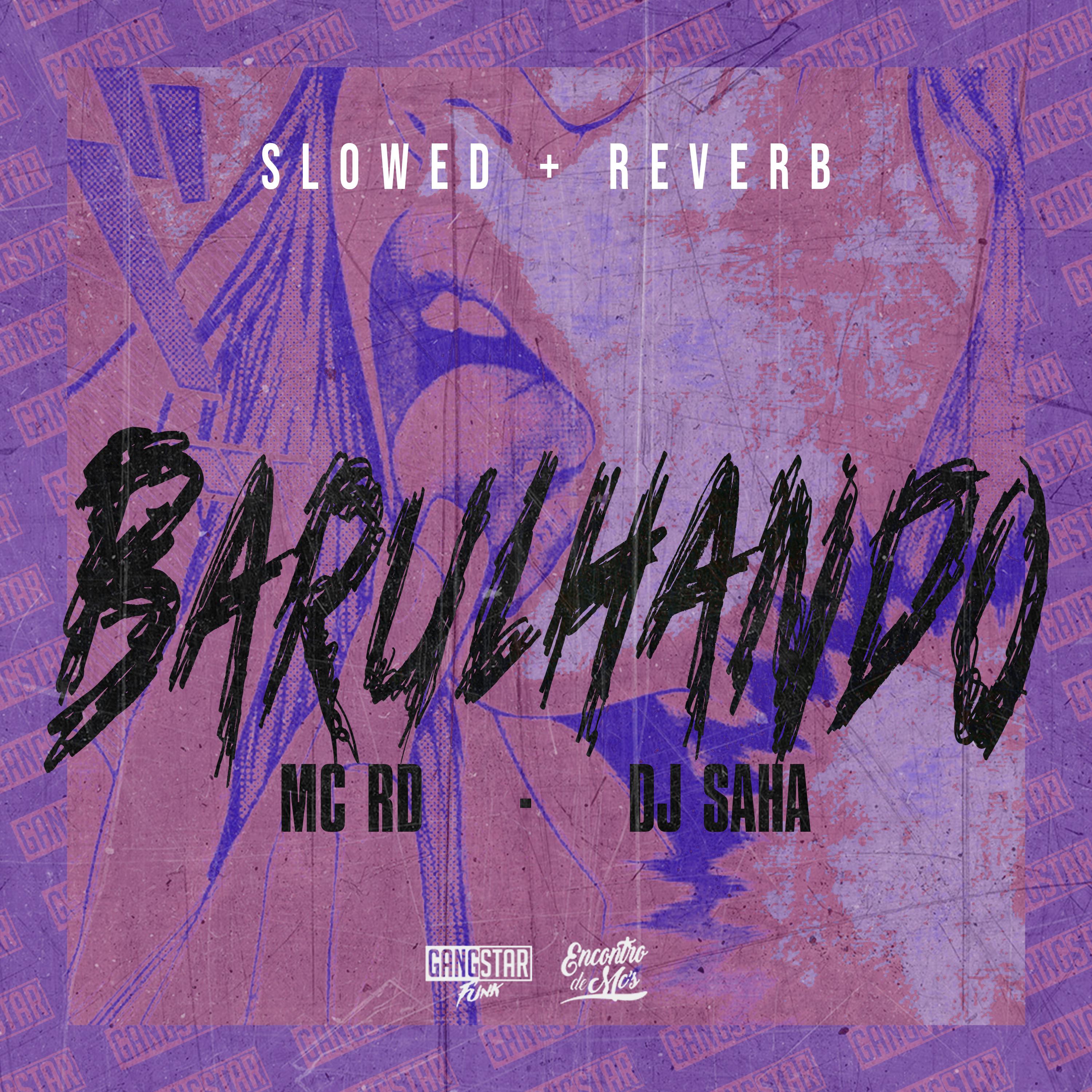 Постер альбома Barulhando (Slowed + Reverb)