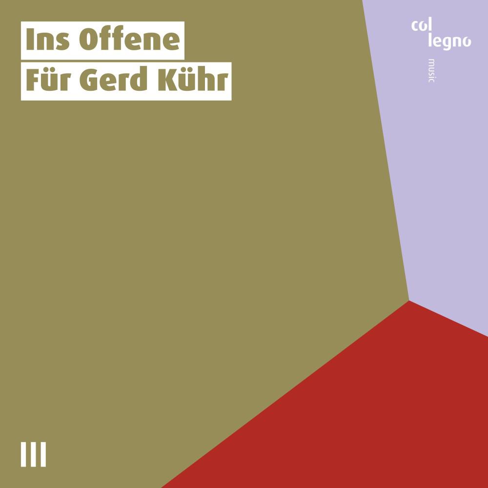 Постер альбома Ins Offene (Für Gerd Kühr)