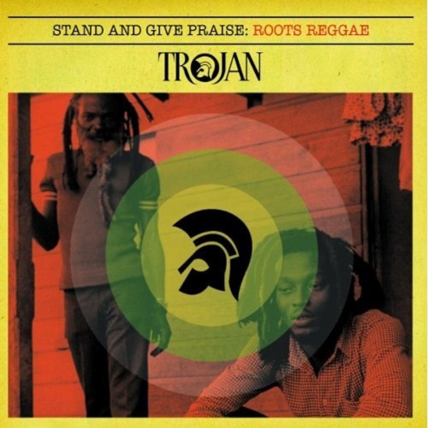 Постер альбома Stand and Give Praise: Roots Reggae