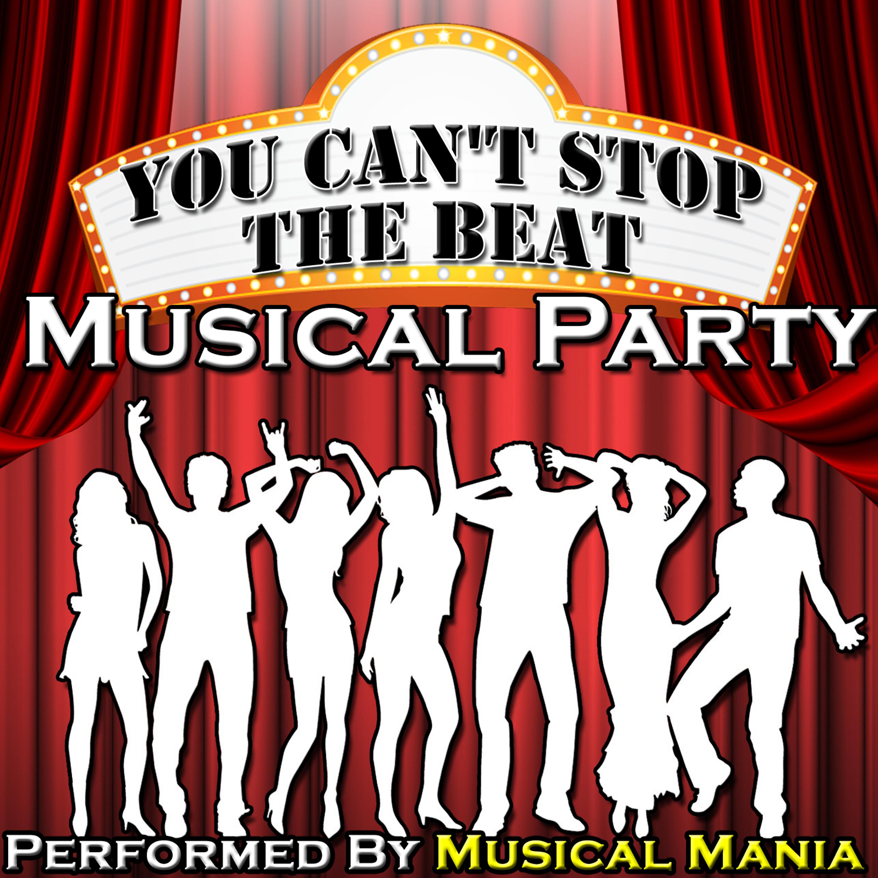 Постер альбома You Can't Stop the Beat: Musical Party