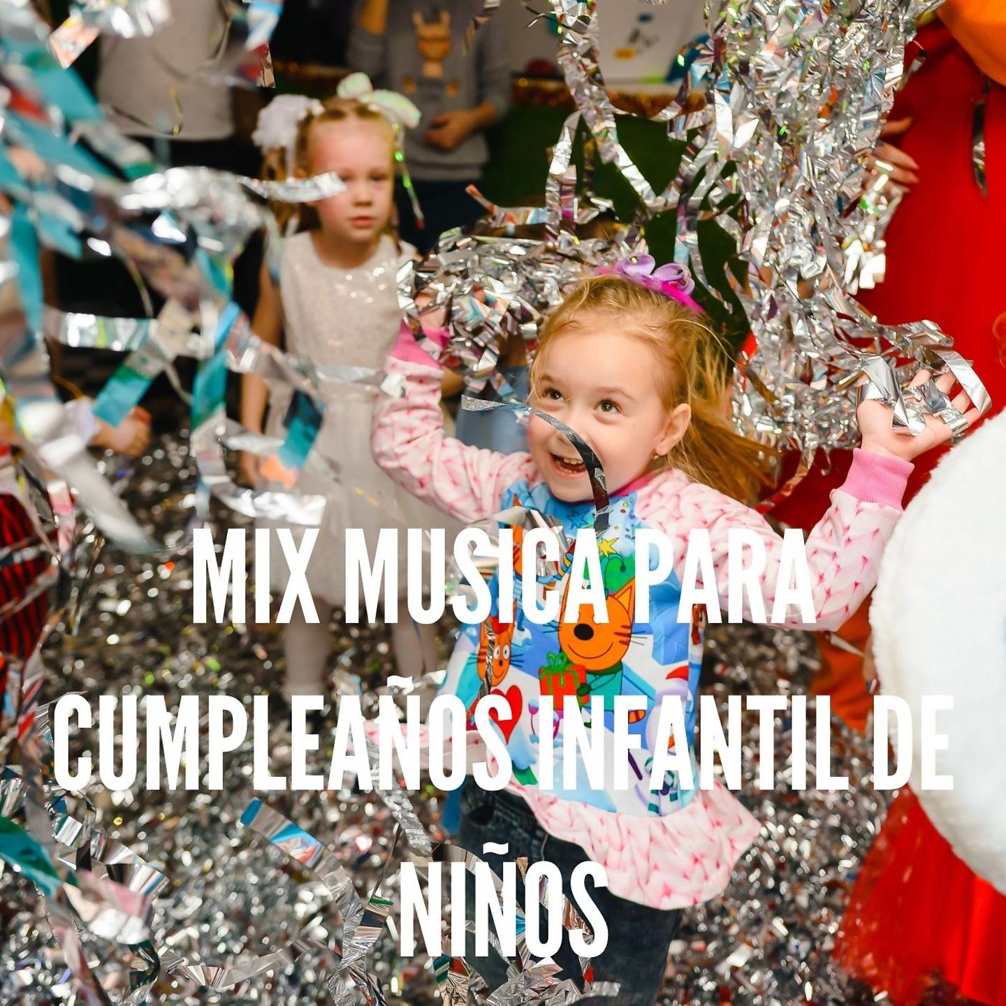 Постер альбома Mix Musica para Cumpleaños Infantil de Niños